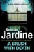 A Brush with Death (Bob Skinner series, Book 29) - A high profile murder. A long list of suspects. Police Scotland know just the man to send in . . .
