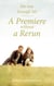 My way through life - A Premiere without a rerun