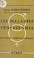 Les maladies vénériennes - Leur danger actuel et permanent