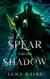 The Spear and the Shadow - Enchanted Ever Afters