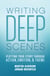 Writing Deep Scenes - Plotting Your Story Through Action, Emotion, and Theme