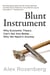 Blunt Instrument - Why Economic Theory Can't Get Any Better...Why We Need It Anyway