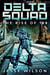 Delta Squad - The Rise Of 188 - Delta Squad, #1