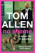 No Shame - The hilarious and candid memoir from one of our best-loved comedians
