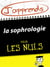 J'apprends la sophrologie pour les Nuls