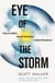 Eye of the Storm - How to Make Good Decisions in Bad Situations