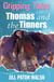 Thomas and the Tinners - Gripping Tales