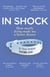 In Shock - How Nearly Dying Made Me a Better Intensive Care Doctor