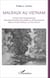 Malraux au Vietnam - Dictionnaire biographique des personnalités françaises ou vietnamiennes liées à André Malraux ou Paul Monin