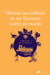 Histoire merveilleuse du Roi Alexandre, Maître du Monde - Roman byzantin