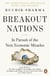 Breakout Nations - In Pursuit of the Next Economic Miracles