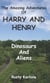 The Amazing Adventures of Harry and Henry: Dinosaurs and Aliens