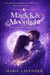 Magick & Moonlight (Magick Series Book 1) - Magick Series, #1