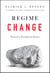 Regime Change - Toward a Postliberal Future
