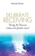 Deliberate Receiving - Finally, the Universe Makes Some Freakin' Sense!