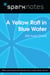 Yellow Raft in Blue Water (SparkNotes Literature Guide)