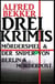 Drei Alfred Bekker Krimis: Mörderspiel. Der Sniper von Berlin. Mörderpost