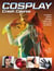 Cosplay Crash Course - A Complete Guide to Designing Cosplay Wigs, Makeup and Accessories