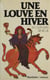 Une louve en hiver - Le Drame de Monsoreau