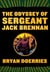 The Odyssey of Sergeant Jack Brennan