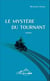 Le mystère du tournant - Roman