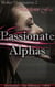 Passionate Alphas - Shifter Domination