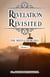 Revelation Revisited: The Seven Churches - Revelation Revisited, #1