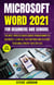 Microsoft Word 2021 For Beginners And Seniors: The Most Updated Crash Course from Beginner to Advanced | Learn All the Functions and Features to Become a Pro in 7 Days or Less