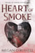 Heart of Smoke