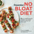 Prevention No Bloat Diet - 50 Low-FODMAP Recipes to Flatten Your Tummy, Soothe Your Gut, and Relieve IBS