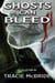 Ghosts Can Bleed