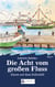 Die Acht vom großen Fluss, Bd. 8 - Alarm auf dem Zollschiff