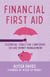 Financial First Aid - Essential Tools for Confident, Secure Money Management