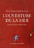 L’Ouverture de la mer - Journal de Tiron d’Alexandrie