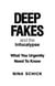 Deep Fakes and the Infocalypse - What You Urgently Need To Know