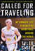 Called for Traveling - My Nomadic Life Playing Pro Basketball around the World