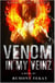 Venom In My Veinz
