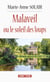 Malaveil ou le soleil des loups - Roman