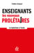 Enseignants, les nouveaux prolétaires - Le taylorisme à l'école