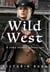 Wild West: A Time Travel Adventure - The Riley Chronicles: Sci-Fi Erotica Through Time., #2