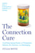 The Connection Cure - The Prescriptive Power of Movement, Nature, Art, Service, and Belonging