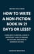 How To Write A Non-Fiction Book In 21 Days Or Less?