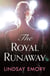 The Royal Runaway - A royally romantic rom-com!