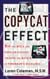 The Copycat Effect - How the Media and Popular Culture Trigger the Mayhem in Tomorrow's Headlines