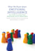 What We Know about Emotional Intelligence - How It Affects Learning, Work, Relationships, and Our Mental Health