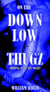 On The Dow Low Thugz Hiding in Plain Sight