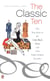 The Classic Ten - The True Story of the Little Black Dress and Nine Other Fashion Favorites