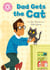 Dad Gets the Cat - Independent Reading Pink 1A