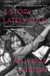 A Story Lately Told - Coming of Age in London, Ireland and New York