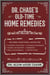Dr. Chase's Old-Time Home Remedies - Includes Traditional Advice for Illnesses and Injuries, Nursing and Midwifery, Meals and Desserts, Household Maintenance, Beekeeping, and Much More!